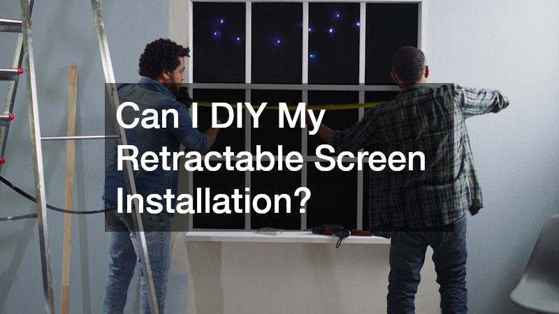 Can I DIY My Retractable Screen Installation?